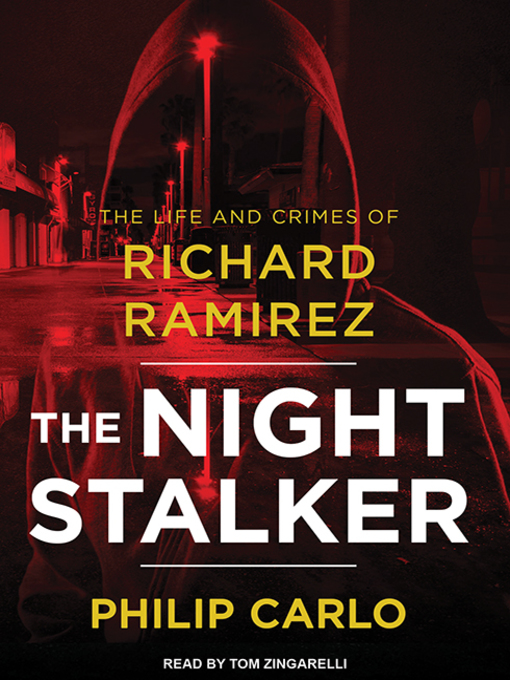 Title details for The Night Stalker by Philip Carlo - Available